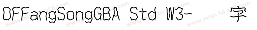 DFFangSongGBA Std W3字体转换